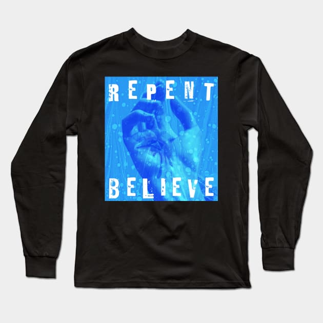 Repent & Believe - Christian Streetwear Design Long Sleeve T-Shirt by Inspired Saints